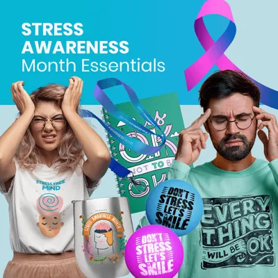 Stress Awareness Month Essentials - Imprint Now - CA