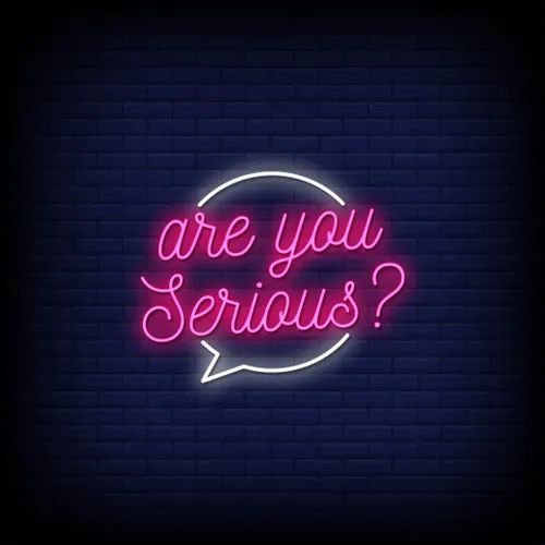 Are You Serious Neon Sign - Imprint Now - CA