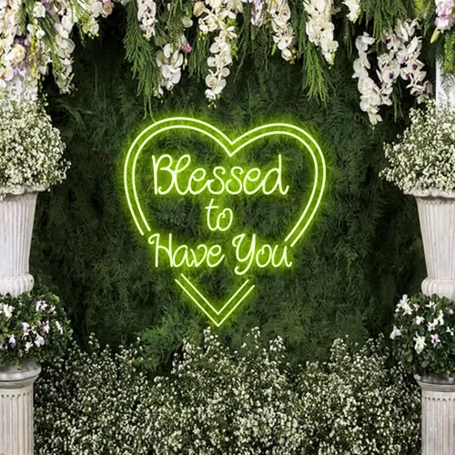 Blessed to Have You Neon Sign - Imprint Now - CA