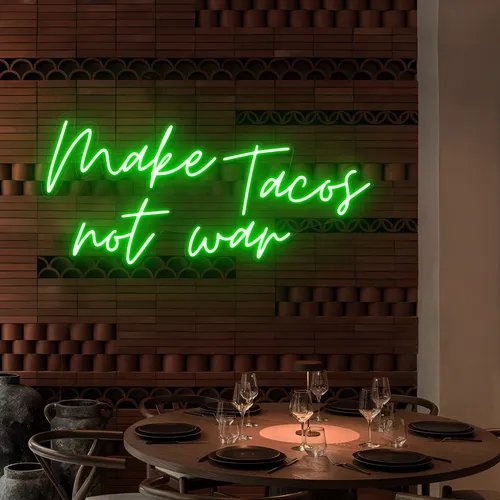 Make Tacos Not War Neon Sign - Imprint Now - CA