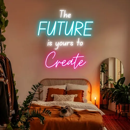 Bright The Future is Yours to Create Neon Sign - Imprint Now - CA