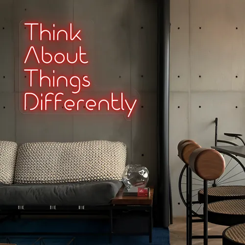 Think About Things Differently LED Neon Sign - Imprint Now - CA