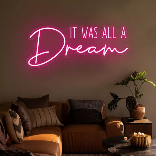 It Was All A Dream LED Neon Sign - Imprint Now - CA