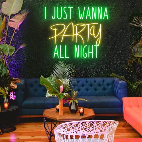 I Just Wanna Party All Night LED Neon Sign - Imprint Now - CA