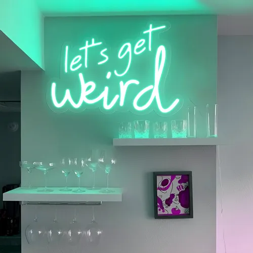 Let's Get Weird Neon Sign - Imprint Now - CA