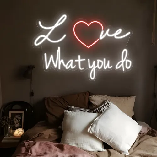Love What You Do Neon Sign - Imprint Now - CA