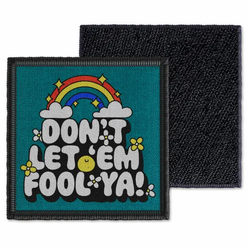 Square Don't Let 'Em Fool Ya Velcro Patch - Imprint Now - CA