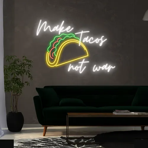 Delicious "Make Tacos Not War" Neon Sign - Imprint Now - CA