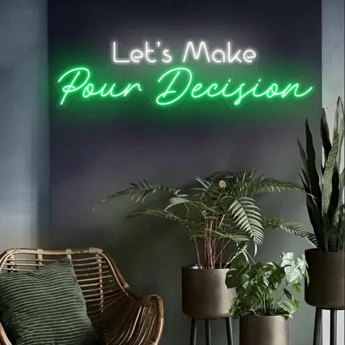 Bold "Let's Make Pour Decisions" Neon Sign - Imprint Now - CA