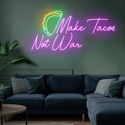 For the Beach "Make Tacos Not War" Neon Sign - Imprint Now - CA