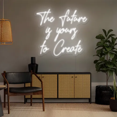 Luminous The Future is Yours to Create Neon Sign - Imprint Now - CA