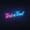Trick or Treat Lettering Neon Sign - Imprint Now - CA
