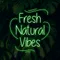 Fresh Natural Vibes Neon Sign - Imprint Now - CA